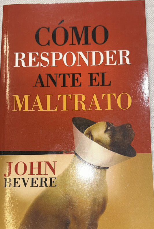 COMO RESPONDER ANTE EL MALTRATO