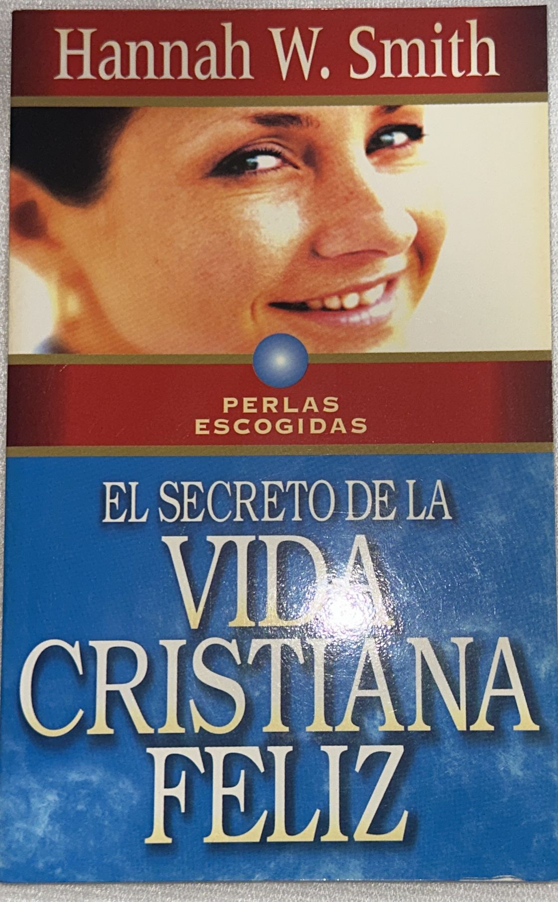 EL SECRETO DE LA VIDA CRISTIANA FELIZ