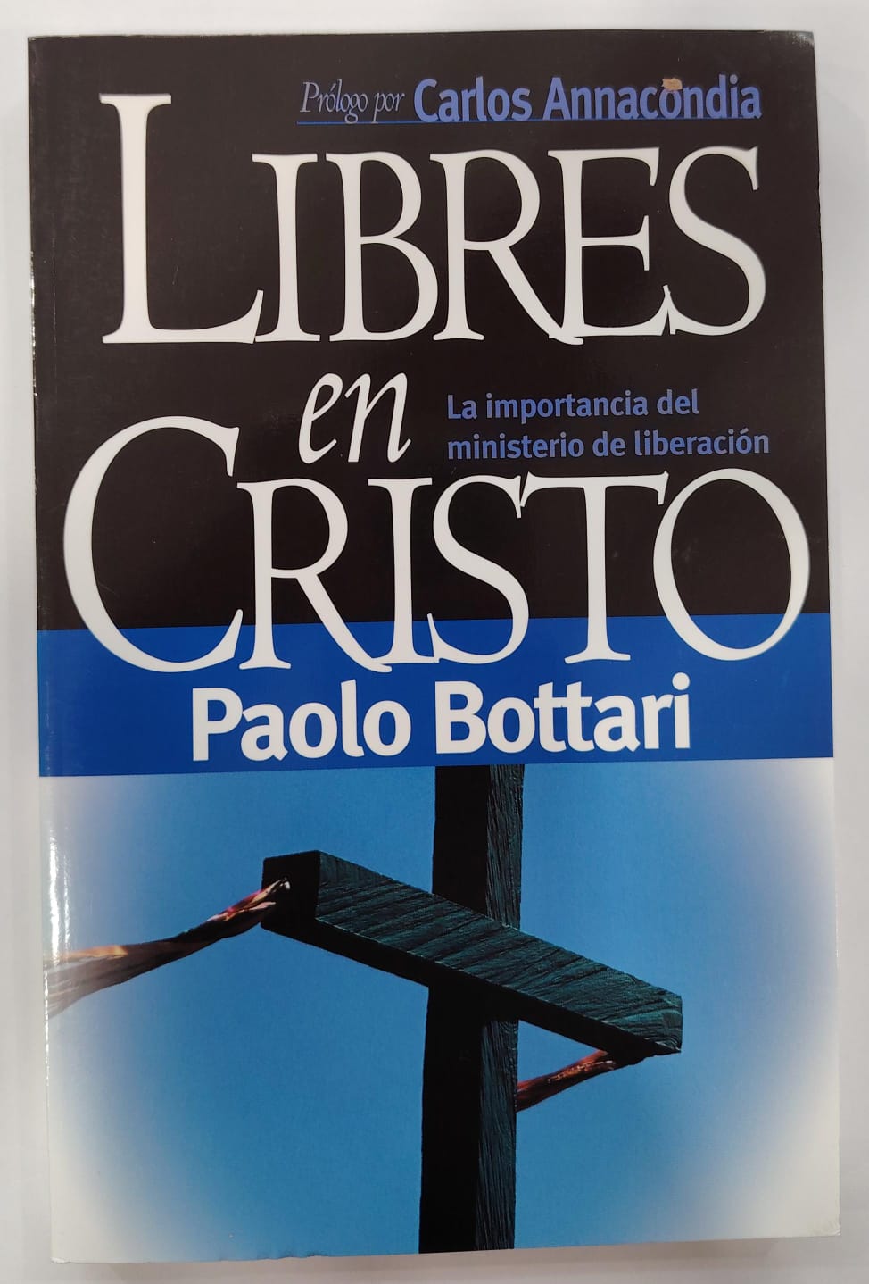 LIBRES EN CRISTO - LA IMPORTANCIA DEL MINISTERIO DE LIBERACION