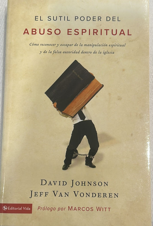 EL SUTIL PODER DEL ABUSO ESPIRITUAL