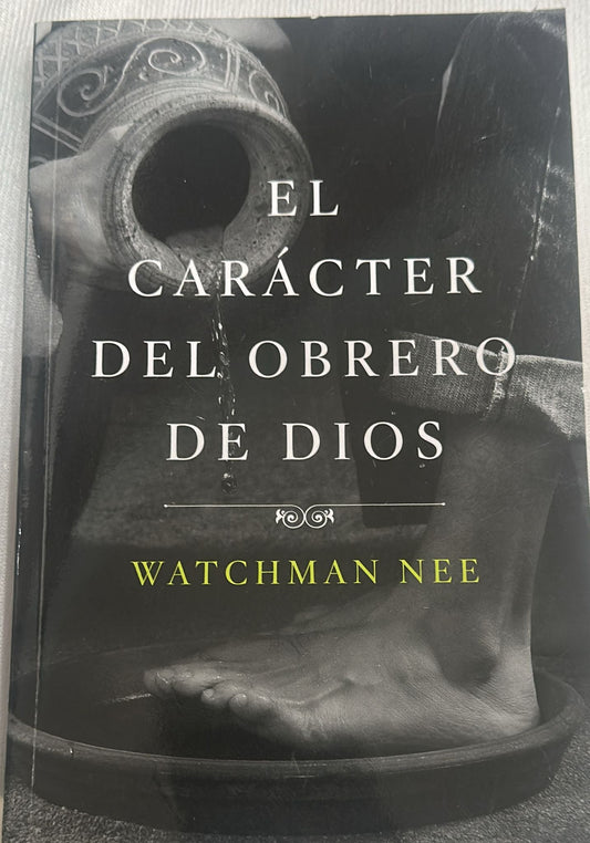 EL CARÁCTER DEL OBRERO DE DIOS