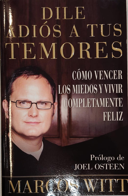 DILE ADIOS A TUS TEMORES