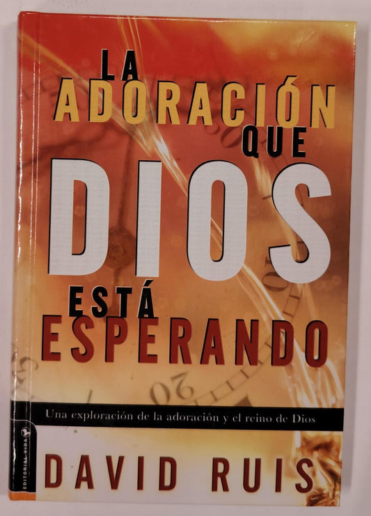 LA ADORACION QUE DIOS ESTA ESPERANDO
