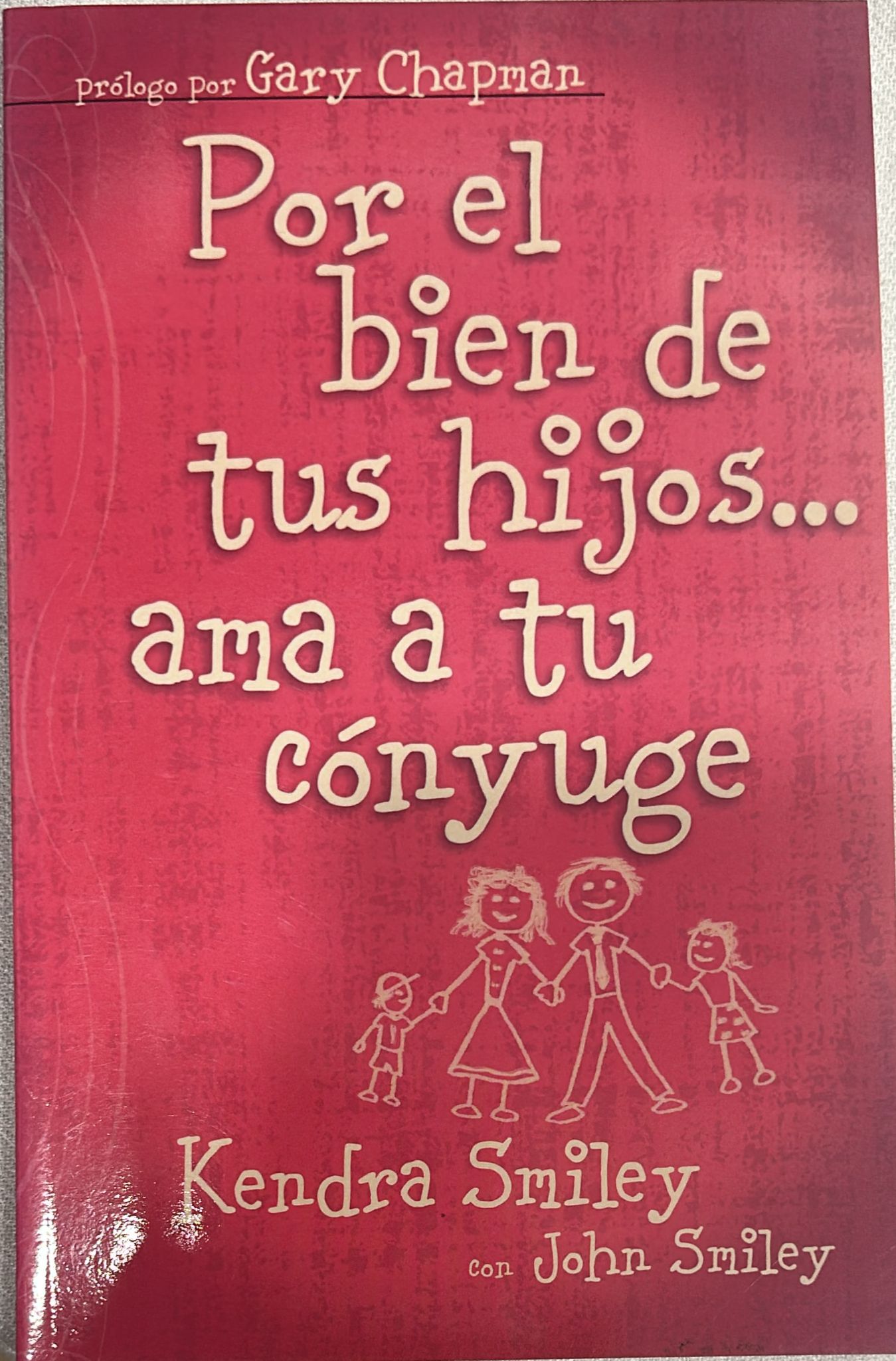 POR EL BIEN DE TUS HIJOS AMA A TU CONYUGE