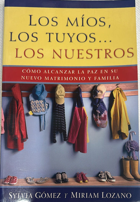LOS MIOS Y LOS TUYOS.. LOS NUESTROS