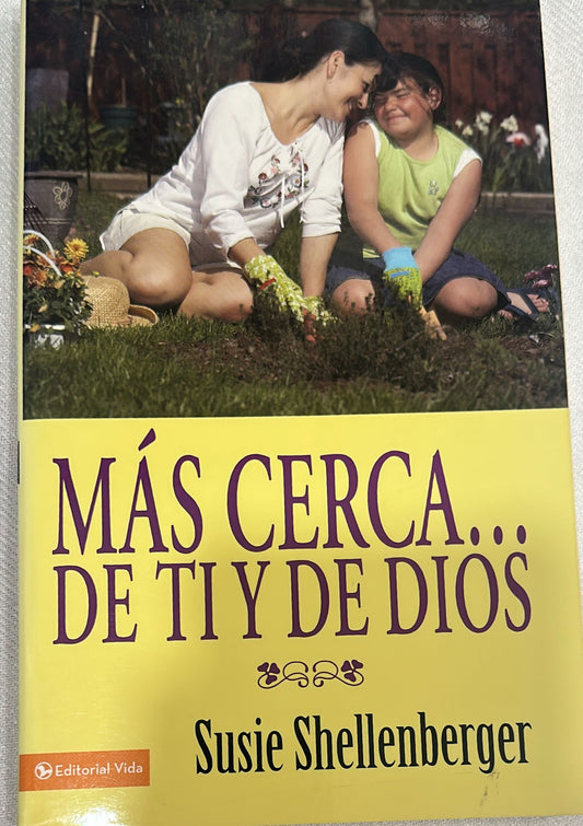 MAS CERCA DE TI Y DE DIOS