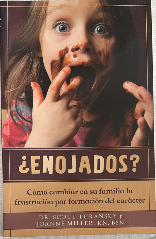 ENOJADOS - COMO CAMBIAR EN SU FAMILIA LA FRUSTACCION POR PARTE DEL CARACTER