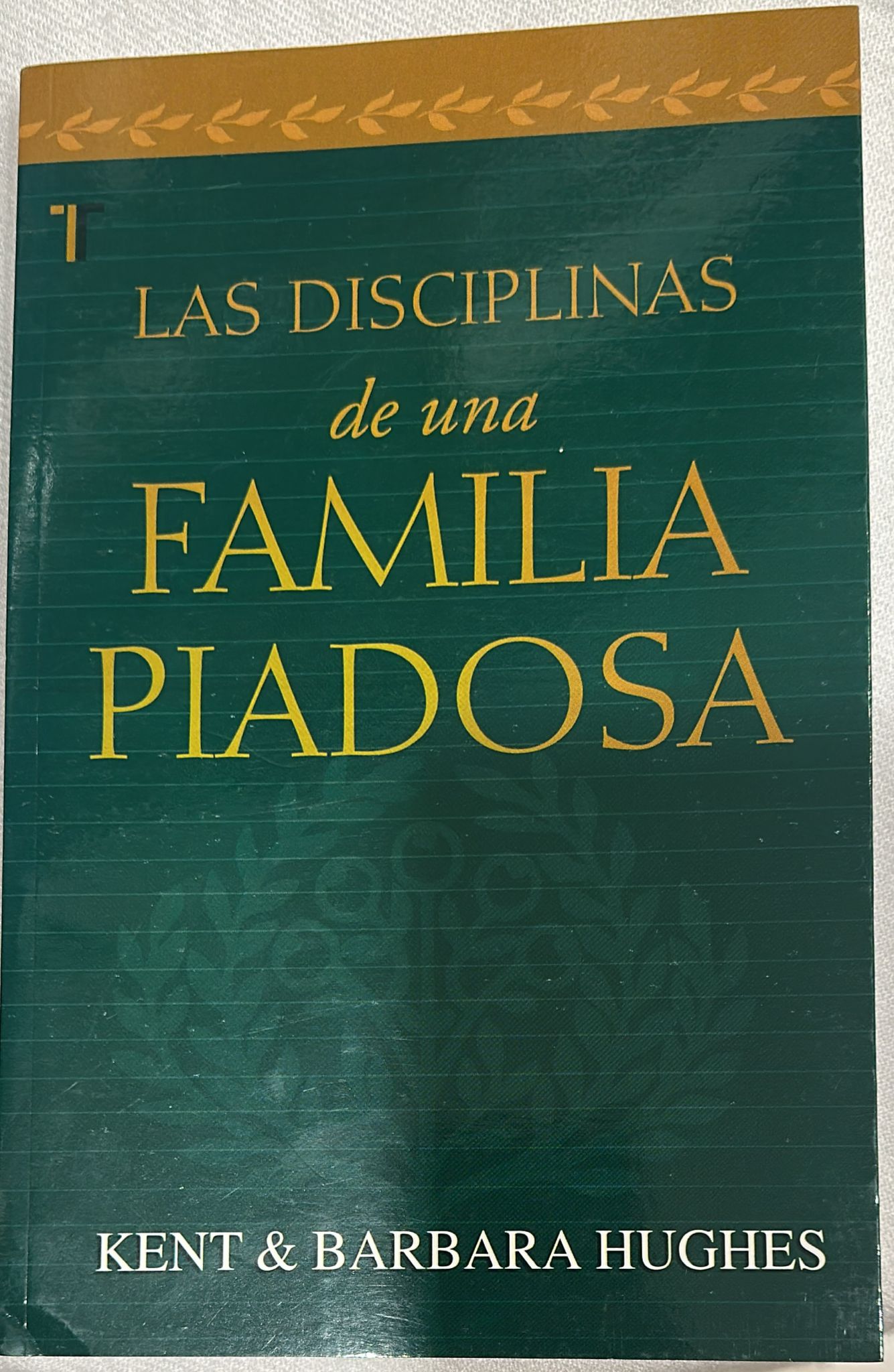 LAS DISCIPLINAS DE UNA FAMILIA PIADOSA