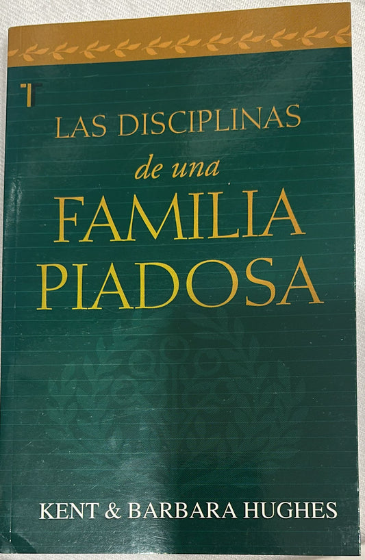 LAS DISCIPLINAS DE UNA FAMILIA PIADOSA