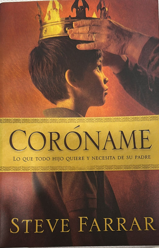 CORONAME - LO QUE EL HIJO QUIERE Y NECESITA DE SU PADRE