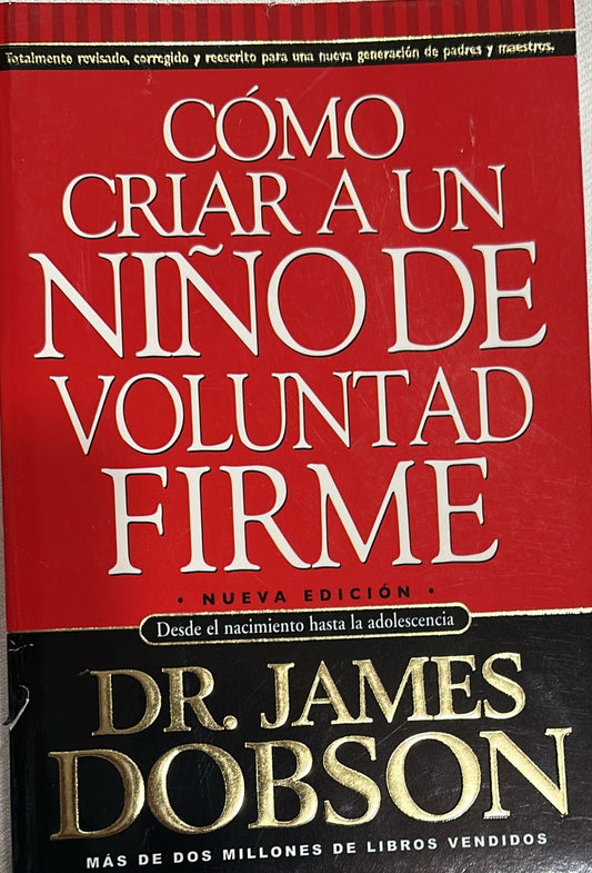 COMO CRIAR A UN NIÑO DE VOLUNTAD FIRME