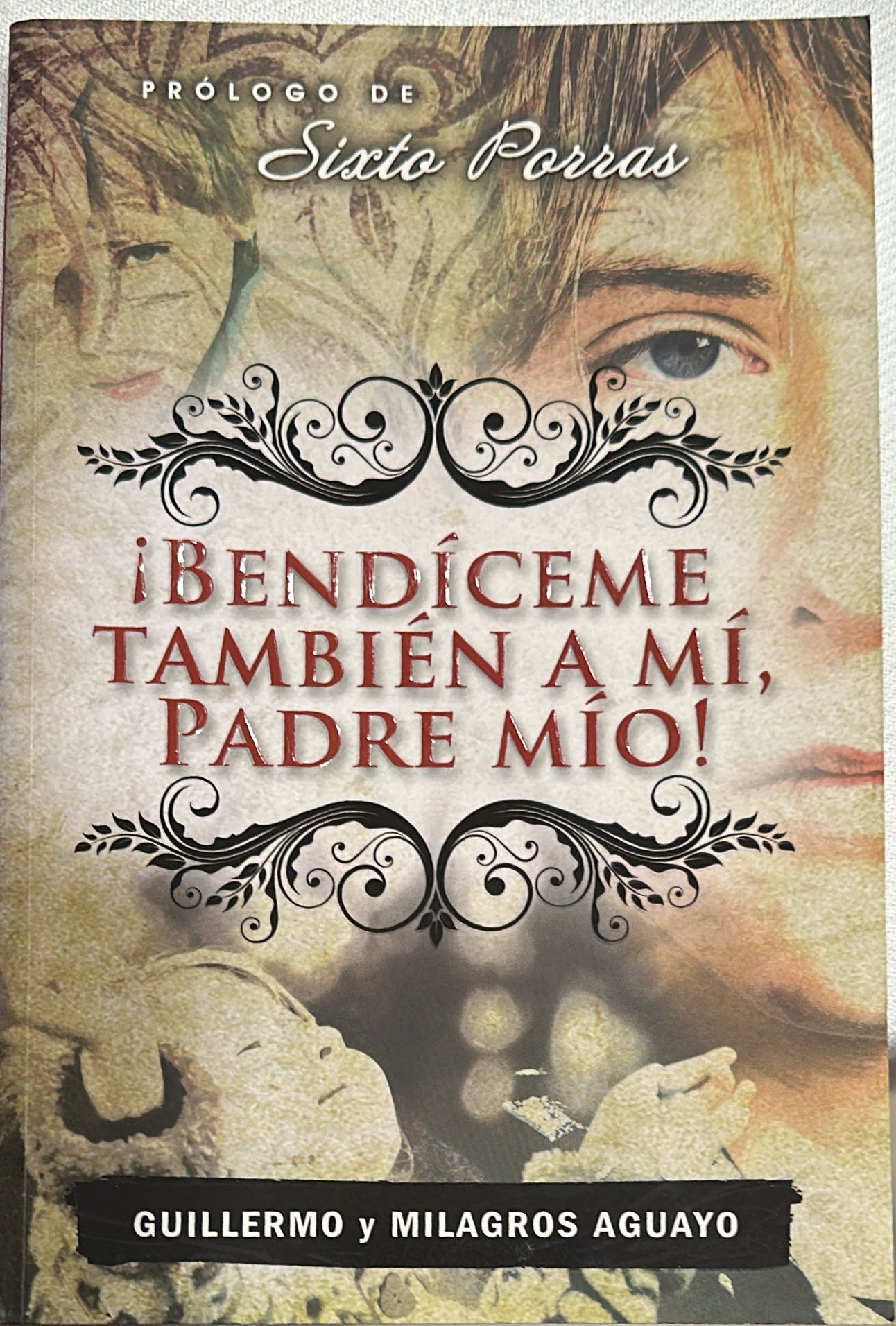 BENDICEME TAMBIEN A MI PADRE MIO