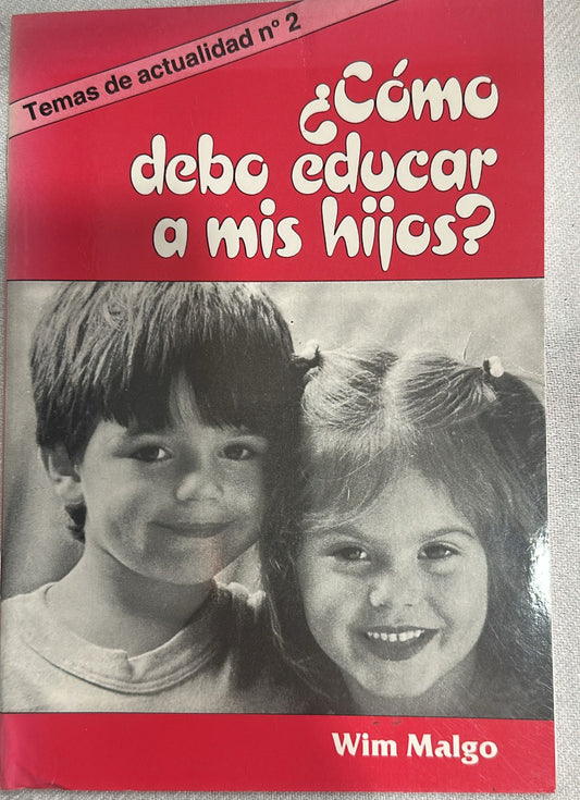 COMO DEBO EDUCAR A MIS HIJOS