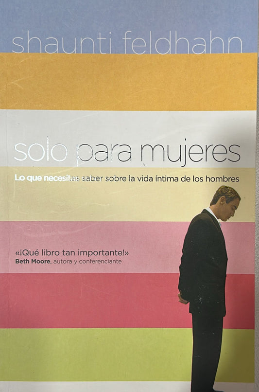 SOLO PARA MUJERES - LO QUE NECESITAS SABER SOBRE LA VIDA INTIMA DE LOS HOMBRES