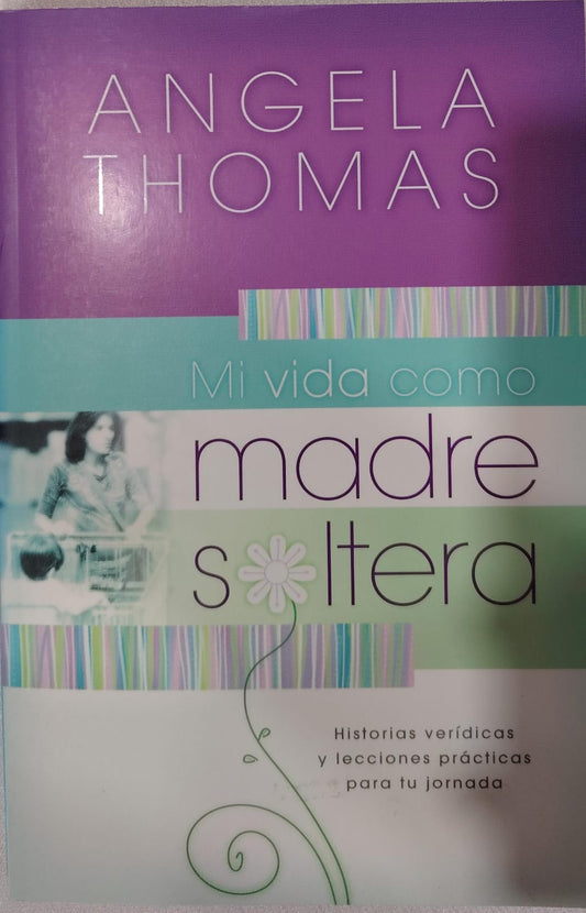 MI VIDA COMO MADRE SOLTERA