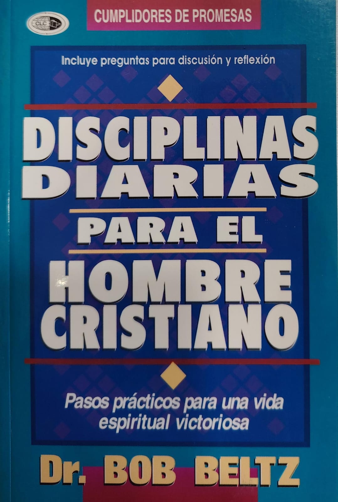 DISCIPLINAS DIARIAS PARA EL HOMBRE CRISTIANO(D)