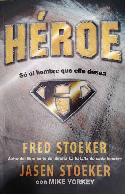 HEROE - SE EL HOMBRE QUE ELLA DESEA