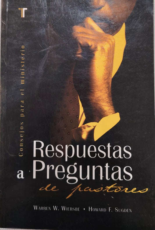 RESPUESTAS A PREGUMTAS DE PASTORES - CONSEJOS PARA EL MINISTERIO
