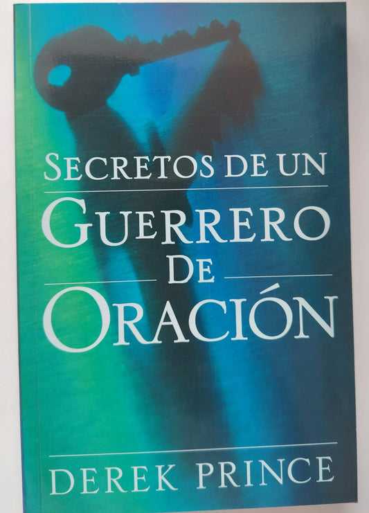 SECRETOS DE UN GUERRERO DE ORACION