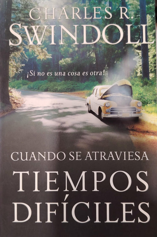 CUANDO SE ATRAVIESA POR TIEMPOS DIFICILES