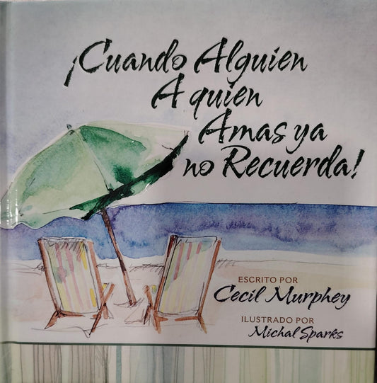 CUANDO ALGUIEN A QUIEN AMAS YA NO RECUERDA