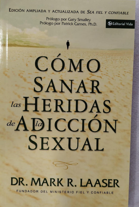 COMO SANAR LAS HERIDAS DE LA ADICION SEXUAL