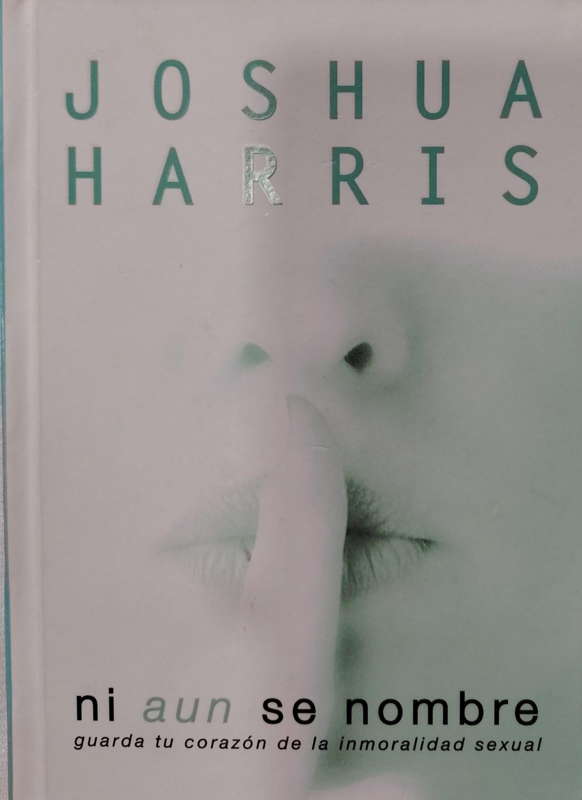 NI AUN SE NOMBRE - GUARDA TU CORAZON DE LA INMORALIDAD SEXUAL