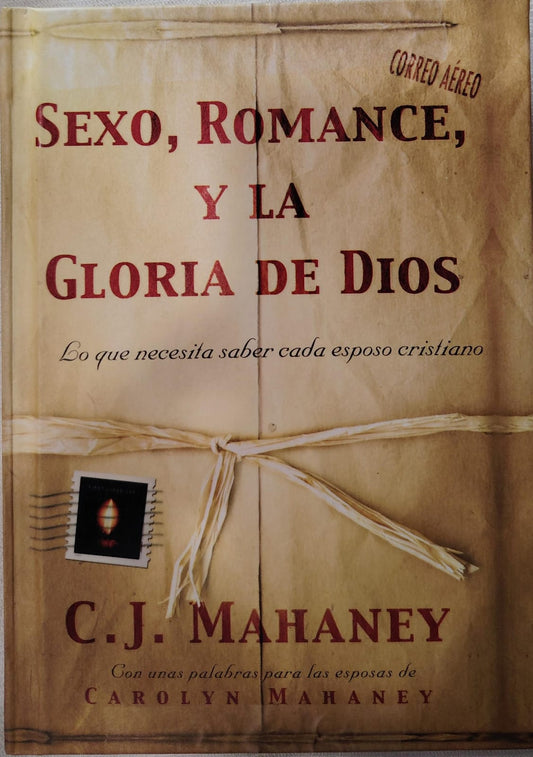 SEXO, ROMANCE Y LA GLORIA DE DIOS