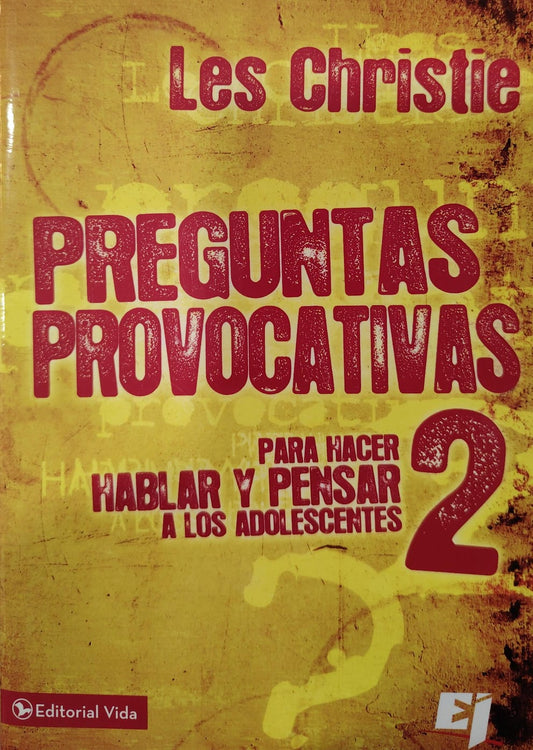 PREGUNTAS PROVOCATIVAS - PARA HACER HABLAR Y PENSAR A LOS ADOLESCENTES PARTE 2