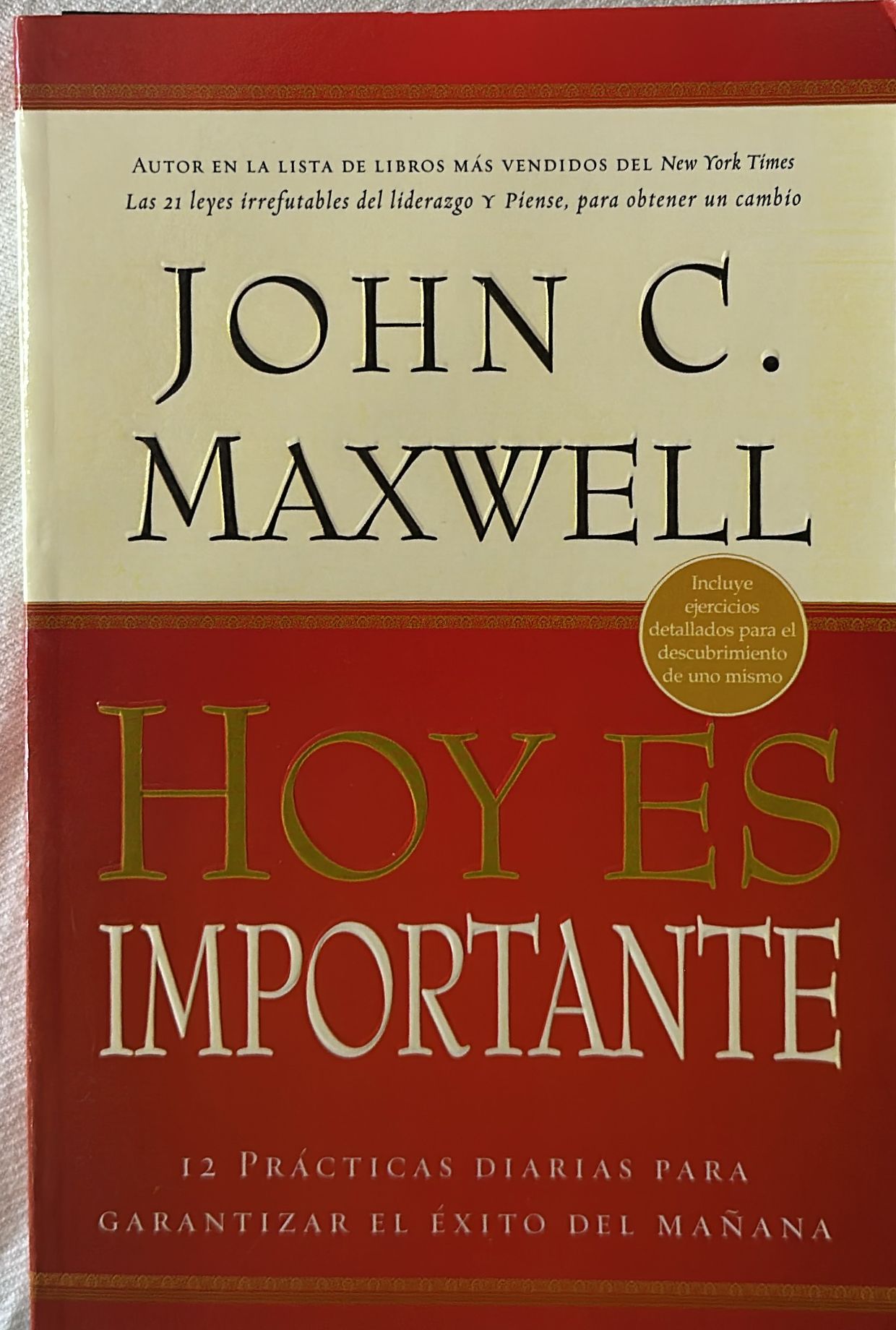 HOY ES IMPORTANTE - 12 PRACTICAS DIARIAS PARA GARANTIZAR EL EXITO DEL MAÑANA