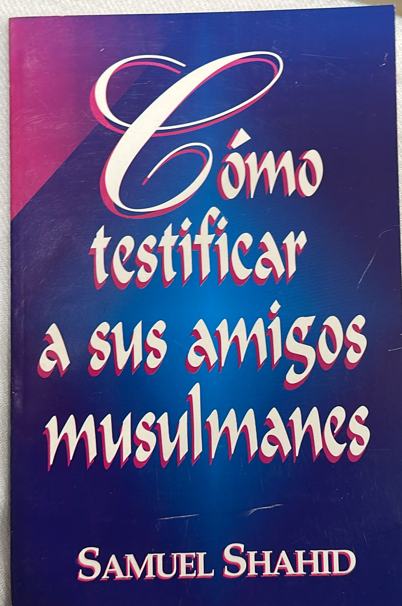 COMO TESTIFICAR A SUS AMIGOS MUSULMANES