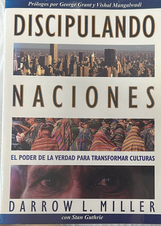 DISCIPULANDO NACIONES - EL PODER DE LA VERDAD PARA TRANSFORMAR CULTURAS
