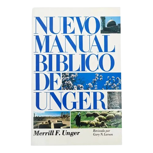 NUEVO MANUAL BÍBLICO DE UNGER