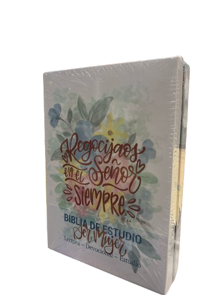 REGOCIJAOS EN EL SEÑOR SIEMPRE BIBLIA DE ESTUDIO SER MUJER