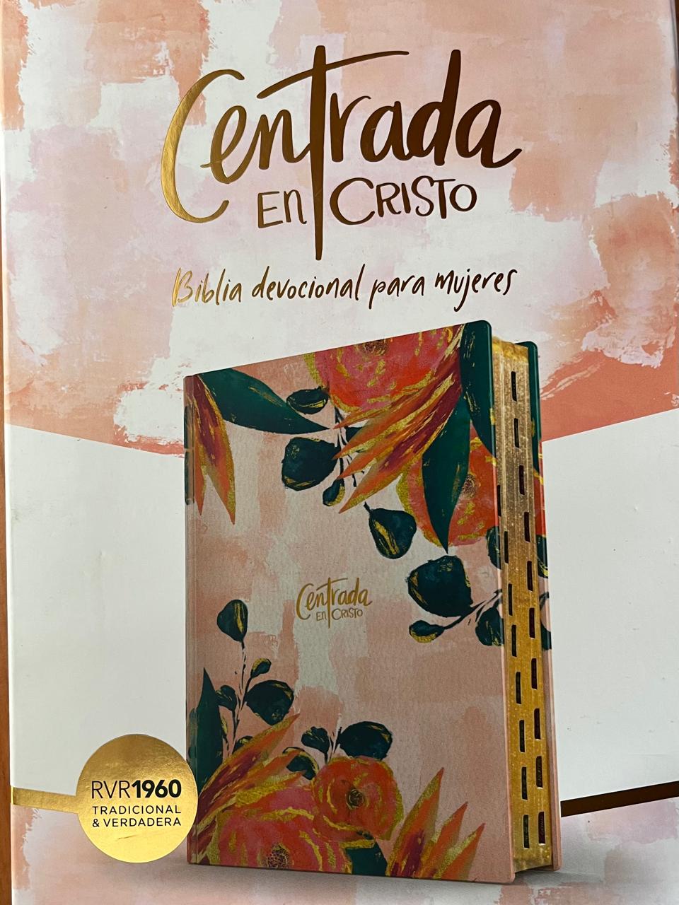 CENTRADA EN CRISTO / BIBLIA DEVOCIONAL PARA MUJERES / SENTIPIEL FLORAL / CON INDICE