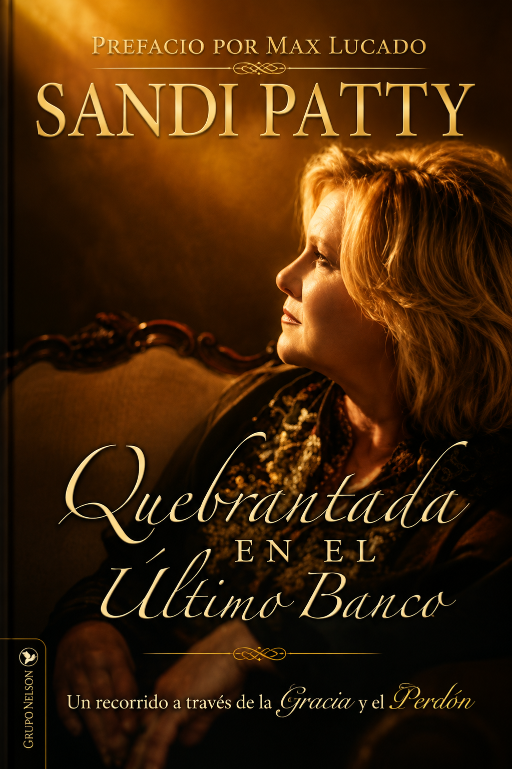 Un recorrido a través de la Gracia y el Perdón (Sandi Patty, Prefacio por Max Lucado)